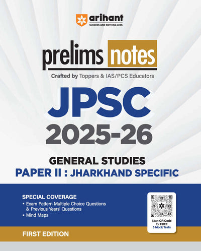 JPSC 2025–26 General Studies (Paper II) Jharkhand Speific Prelims Notes | Special Coverage of Exam Pattern MCQs, Previous Years’ Questions, Infographics, Diagrams & Mind Maps | First Edition