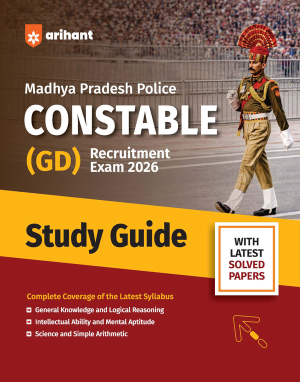 Madhya Pradesh Police Constable (GD) Exam 2026-27 | Complete Study Guide | General Knowledge, Intellectual Ability, Mental Aptitude, Science, Simple Arithmetic & MP GK | 10 Latest Solved Papers