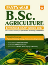 Pantnagar B.Sc. Agriculture Entrance Exam Guide 2027 | For G.B. Pant University of Agriculture & Technology Uttarakhand | Physics, Chemistry, Biology, Mathematics & Agriculture | Latest Exam Pattern