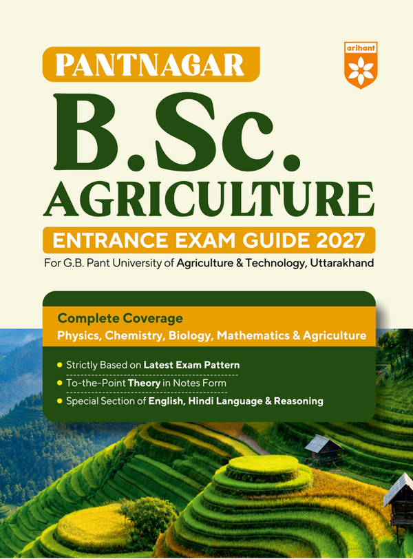 Pantnagar B.Sc. Agriculture Entrance Exam Guide 2027 | For G.B. Pant University of Agriculture & Technology Uttarakhand | Physics, Chemistry, Biology, Mathematics & Agriculture | Latest Exam Pattern