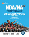 UPSC NDA/NA 2026 — Chapterwise 20 Solved Papers (2025–2016) | Mathematics & General Ability Test (GAT) | Detailed Explanations & Trend Analysis | 5000+ MCQs
