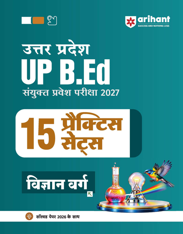 UP B.Ed Exam 2027 Science Group (Vigyan Varg) | 15 Full-Length Practice Sets with Model Solved Paper 2026 | Based on Latest Exam Pattern & Syllabus | Hindi Medium