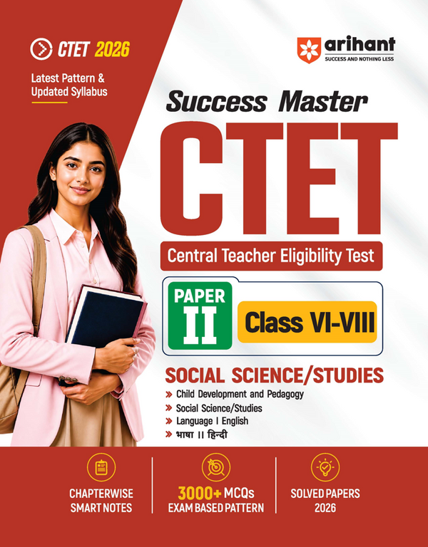 Success Master CTET 2026 Paper 2 (Class 6–8) Social Science/Studies | Child Development & Pedagogy, Social Science, English & Hindi | Chapterwise Smart Notes, 3000+ Exam-Based MCQs & Solved Papers