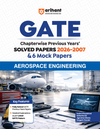 GATE Aerospace Engineering Chapterwise Solved Papers 2026–2000 with 6 Mock Papers |Chapterwise & Yearwise Detailed Explanations as per GATE Pattern