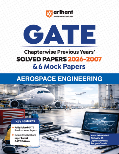 GATE Aerospace Engineering Chapterwise Solved Papers 2026–2000 with 6 Mock Papers |Chapterwise & Yearwise Detailed Explanations as per GATE Pattern