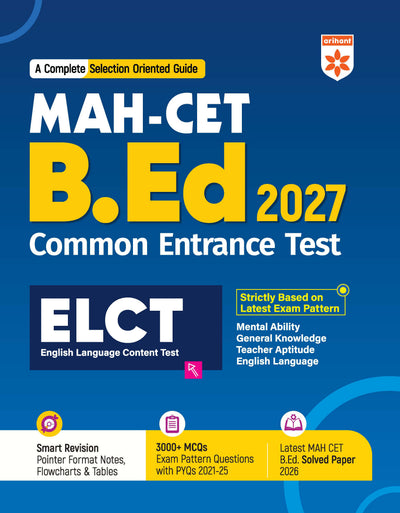 MAH CET B.Ed 2027 ELCT (English Language Content Test) | Complete Selection-Oriented Guide with 3000+ Practice MCQs, PYQs (2021–2025), Smart Revision Notes, Flowcharts, Tables & Latest Solved Paper 2026