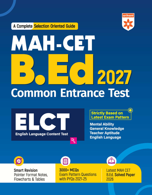MAH CET B.Ed 2027 ELCT (English Language Content Test) | Complete Selection-Oriented Guide with 3000+ Practice MCQs, PYQs (2021–2025), Smart Revision Notes, Flowcharts, Tables & Latest Solved Paper 2026