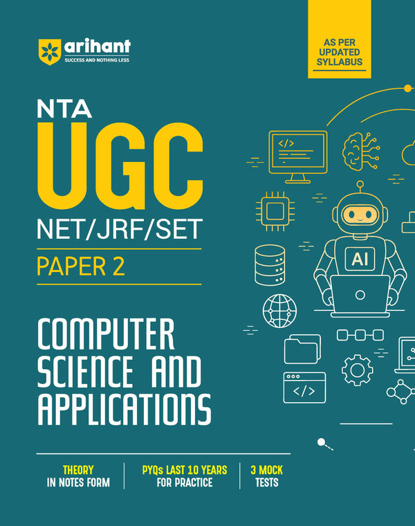 NTA UGC NET/JRF/SET Exam | Paper 2 - Computer Science and Applications | Complete Study Guide as per Updated Syllabus | Theory Notes, Quick Revision, PYQs Last 10 Years for Practice & 3 Mock Tests