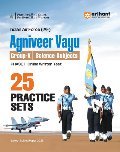 Indian Air Force Agniveer Vayu (Phase 1) Online Exam 2026 | 25 Practice Sets Group X Science | with Detailed Solutions and Solved Paper 2025