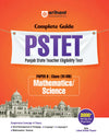 PSTET 2026 (Punjab State Teacher Eligibility Test) | Complete Study Guide Paper II Mathematics & Science Class 6–8 | 3000+ MCQs, Chapterwise Theory with Latest Solved Papers