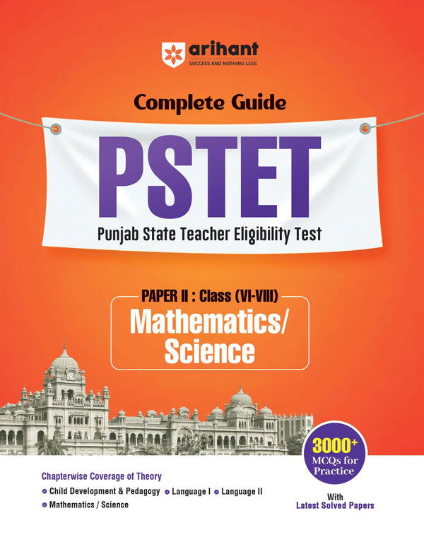 PSTET 2026 (Punjab State Teacher Eligibility Test) | Complete Study Guide Paper II Mathematics & Science Class 6–8 | 3000+ MCQs, Chapterwise Theory with Latest Solved Papers