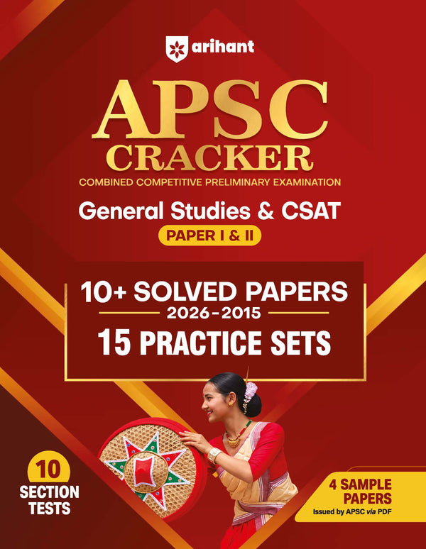 APSC Prelims Cracker 2026-27 | Assam Public Service Commission CCE | General Studies & CSAT Paper I & II | 10+ Solved Papers (2026–2015), 15 Practice Sets, 10 Section Tests & 4 Official Sample Papers