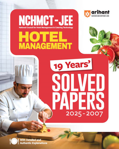NCHMCT-JEE (Hotel Management) 19 Years' (2025-2007) Solved Papers with Detailed & Authentic Explanations
