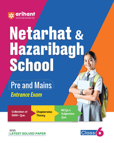 Netarhat & Hazaribagh School Pre and Mains Class 6th Entrance Exam | Chapterwise Theory, MCQ & Subjective Que. | With Latest Solved Papers | English Medium