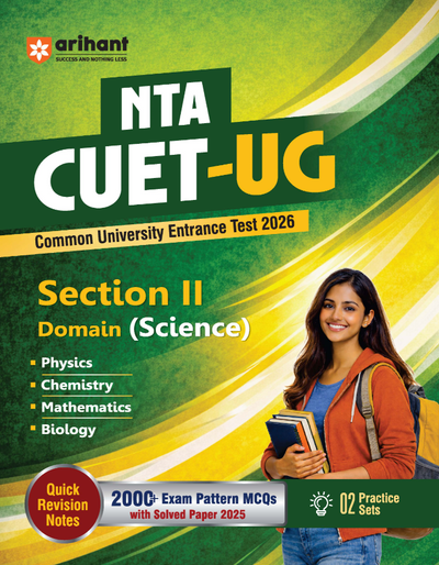 NTA CUET UG 2026 | Section II – Domain (Science) | Physics, Chemistry, Mathematics & Biology | 2000+MCQs & CBQs | with Solved Paper 2025, Quick Revision Notes & 2 Practice Sets