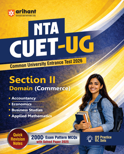 NTA CUET UG 2026 | Section II – Domain (Commerce) | Accountancy, Economics, Business Studies & Applied Maths | 2000+MCQs & CBQs | with Solved Paper 2025, Quick Revision Notes & 2 Practice Sets 