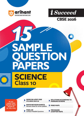 i-Succeed CBSE 2026— Science Class 10 | 15 Sample Question Papers | Rapid Revision Sheets | 3 Stages of Sample Papers | Fully Solved Board Paper 2025 | Based on Latest CBSE Sample Paper
