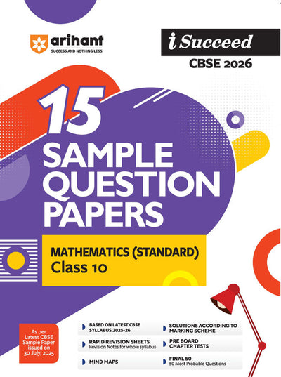 i-Succeed CBSE 2026— Mathematics (Standrad) Class 10 | 15 Sample Question Papers | Rapid Revision Sheets | 3 Stages of Sample Papers | Fully Solved Board Paper 2025 | Based on Latest CBSE Sample Paper