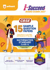 i-Succeed CBSE 15 Sample Question Papers Class 10 Mathematics Standard Exam 2027 | Colour-Coded Revision Cheat Sheets, Toppers Copy with Expert Insights | FREE SUPER POWER KIT | Based on Latest CBSE SQP Released 21 Sept 2026