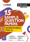 i-Succeed CBSE 2026— Mathematics (Basic) Class 10 | 15 Sample Question Papers | Rapid Revision Sheets | 3 Stages of Sample Papers | Fully Solved Board Paper 2025 | Based on Latest CBSE Sample Paper