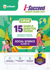 i-Succeed CBSE 15 Sample Question Papers Class 10 Social Science Exam 2027 | Colour-Coded Revision Cheat Sheets, Toppers Copy with Expert Insights | FREE SUPER POWER KIT | Based on Latest CBSE SQP Released 21 Sept 2026