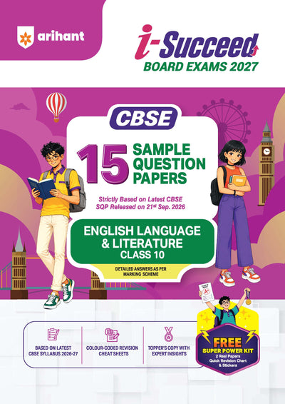 i-Succeed CBSE 15 Sample Question Papers Class 10 English Language & Literature Exam 2027 | Colour-Coded Revision Cheat Sheets, Toppers Copy with Expert Insights | FREE SUPER POWER KIT | Based on Latest CBSE SQP Released 21 Sept 2026