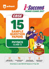 i-Succeed CBSE 15 Sample Question Papers Class 12 Physics Exam 2027 | Colour-Coded Revision Cheat Sheets, Toppers Copy with Expert Insights | FREE SUPER POWER KIT | Based on Latest CBSE SQP Released 21 Sept 2026