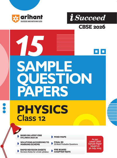 i-Succeed CBSE 2026 – Physics Class 12 | 15 Sample Question Papers | Rapid Revision Sheets | Mind Maps | Final 50 Most Probable Questions | As per Latest CBSE Sample Paper