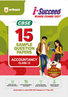 i-Succeed CBSE 15 Sample Question Papers Class 12 Accountancy Exam 2027 | Colour-Coded Revision Cheat Sheets, Toppers Copy with Expert Insights | FREE SUPER POWER KIT | Based on Latest CBSE SQP Released 21 Sept 2026