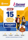 i-Succeed CBSE 15 Sample Question Papers Class 12 Economics Exam 2027 | Colour-Coded Revision Cheat Sheets, Toppers Copy with Expert Insights | FREE SUPER POWER KIT | Based on Latest CBSE SQP Released 21 Sept 2026