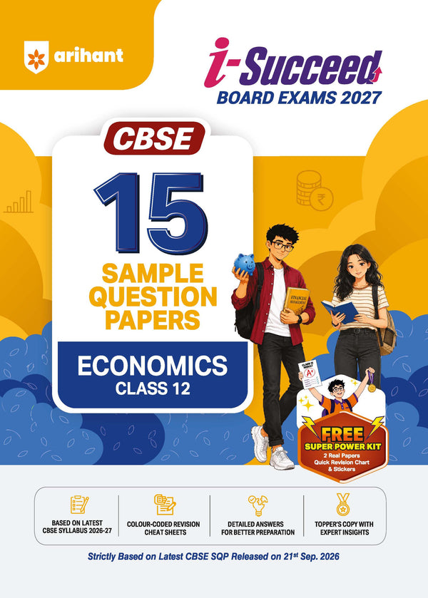 i-Succeed CBSE 15 Sample Question Papers Class 12 Economics Exam 2027 | Colour-Coded Revision Cheat Sheets, Toppers Copy with Expert Insights | FREE SUPER POWER KIT | Based on Latest CBSE SQP Released 21 Sept 2026