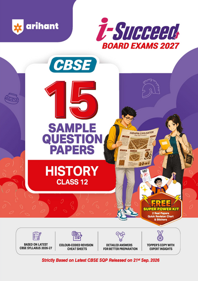 i-Succeed CBSE 15 Sample Question Papers Class 12 History Exam 2027 | Colour-Coded Revision Cheat Sheets, Toppers Copy with Expert Insights | FREE SUPER POWER KIT | Based on Latest CBSE SQP Released 21 Sept 2026