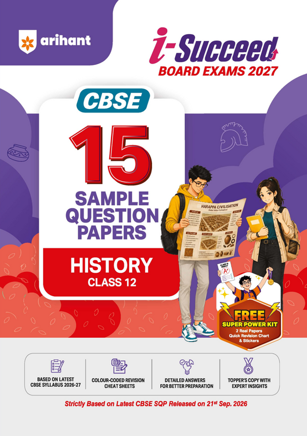 i-Succeed CBSE 15 Sample Question Papers Class 12 History Exam 2027 | Colour-Coded Revision Cheat Sheets, Toppers Copy with Expert Insights | FREE SUPER POWER KIT | Based on Latest CBSE SQP Released 21 Sept 2026