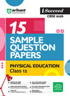 i-Succeed CBSE 2026 – Class 12 Physical Education | 15 Sample Question Papers | Rapid Revision Sheets | Mind Maps | Final 50 Most Probable Questions | As per Latest CBSE Sample Paper