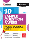 i-Succeed CBSE 2026 – Class 12 Home Science | 10 Sample Question Papers | Rapid Revision Sheets | Mind Maps | Final 50 Most Probable Questions | As per Latest CBSE Sample Paper
