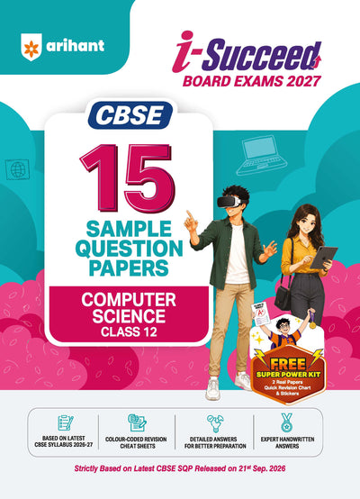 i-Succeed CBSE 15 Sample Question Papers Class 12 Computer Science Exam 2027 | Colour-Coded Revision Cheat Sheets, Toppers Copy with Expert Insights | FREE SUPER POWER KIT | Based on Latest CBSE SQP Released 21 Sept 2026