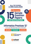 i Succeed 15 Sample Question Papers (With Quick Study Notes) Informatics Practices 12th