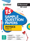 i-Succeed ISC 2026 – Physics Class 12 | 15 Sample Question Papers | Based on Latest ISC Syllabus | Includes Solved Specimen Paper, 2025 Board Paper & Council-style Answers