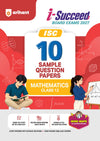 i-Succeed ICSE 10 Sample Question Papers Class 12 Mathematics Exam 2027 | Colour-Coded Revision Cheat Sheets, Council Style Detailed Answers, Mind Maps for Last Minute Revision | Based on ISC Syllabus 2027