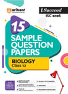 i-Succeed ISC 2026 – Biology Class 12 | 15 Sample Papers | Based on Latest ISC Syllabus | Includes Solved Specimen Paper, 2025 Board Paper & Council-style Answers