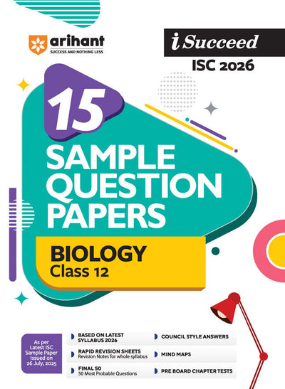 i-Succeed ISC 2026 – Biology Class 12 | 15 Sample Papers | Based on Latest ISC Syllabus | Includes Solved Specimen Paper, 2025 Board Paper & Council-style Answers