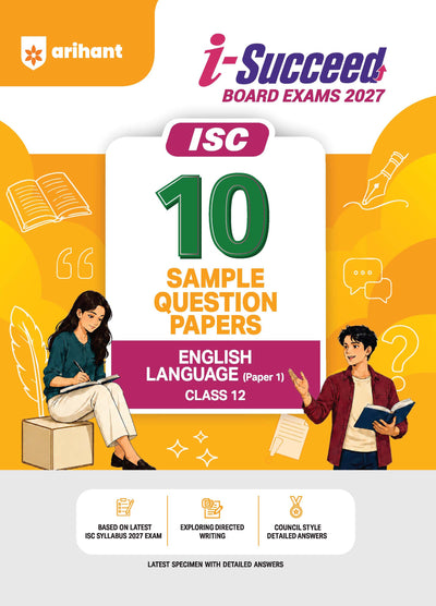 i-Succeed ISC 10 Sample Question Papers Class 12 English Language (Paper 1) Exam 2027 | Exploring Directed Line, Council Style Detailed Answers, Latest Specimen with Detailed Answers | Based on ISC Syllabus 2027