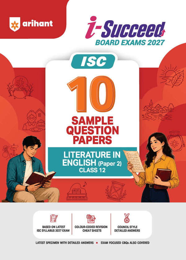 i-Succeed ISC 10 Sample Question Papers Class 12 Literature in English (Paper 2) Exam 2027 | Colour-Coded Revision Cheat Sheets, Council Style Detailed Answers | Based on ISC Syllabus 2027