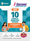 i-Succeed ISC 10 Sample Question Papers Class 12 Economics Exam 2027 | Colour-Coded Revision Cheat Sheets, Council Style Detailed Answers, Mind Maps for Last Minute Revision | Based on ISC Syllabus 2027