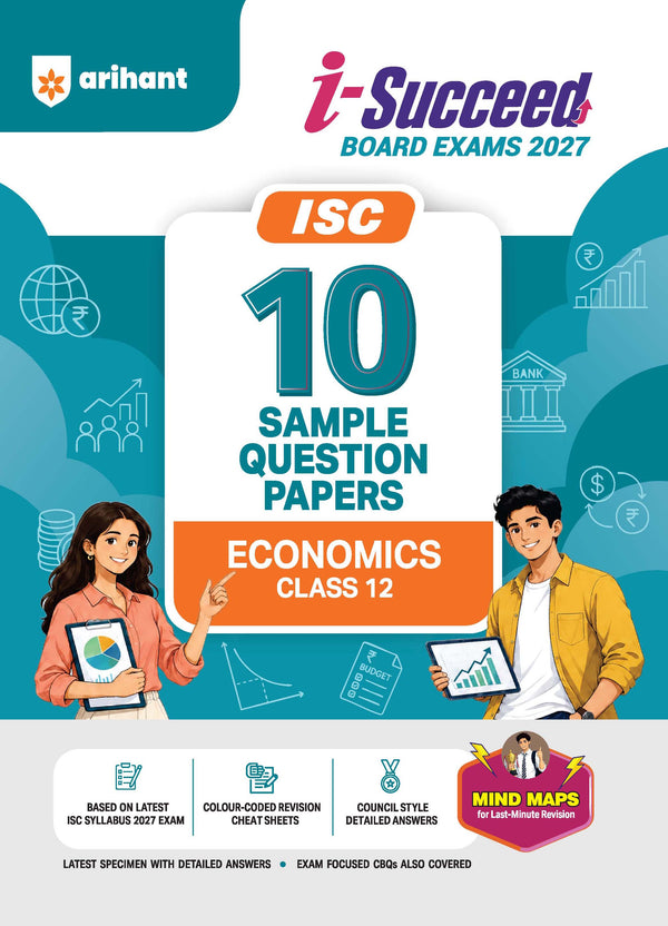 i-Succeed ISC 10 Sample Question Papers Class 12 Economics Exam 2027 | Colour-Coded Revision Cheat Sheets, Council Style Detailed Answers, Mind Maps for Last Minute Revision | Based on ISC Syllabus 2027
