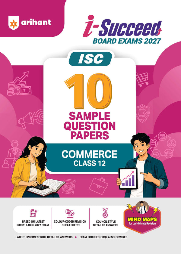 i-Succeed ISC 10 Sample Question Papers Class 12 Commerce Exam 2027 | Colour-Coded Revision Cheat Sheets, Council Style Detailed Answers, Mind Maps for Last Minute Revision | Based on ISC Syllabus 2027