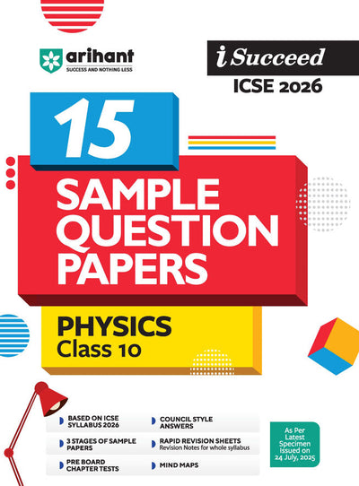 i-Succeed ICSE 2026 – Physics Class 10 | 15 Sample Papers | Based on Latest ICSE Syllabus | Includes Solved Specimen Paper, 2025 Board Paper & Council-style Answers