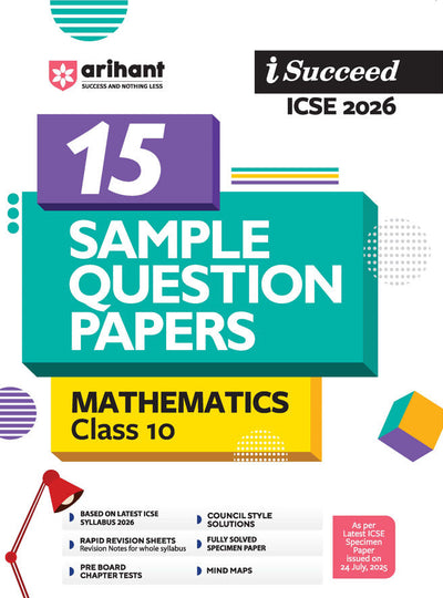 i-Succeed ICSE 2026 – Mathematics Class 10 | 15 Sample Papers | Based on Latest ICSE Syllabus | Includes Solved Specimen Paper, 2025 Board Paper & Council-style Answers