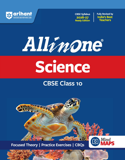 All in One Science Class 10 for CBSE Exam 2026-27 | NCERT Based Complete Theory, Practice Exercises, CBQs, A-R, Sample Papers & Mind Maps | Revised Edition as per Latest Syllabus