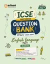 ICSE English Language (Part 1) Class 10 Question Bank for Exam 2027 | 18 Years Chapterwise & Topicwise PYQs (2026–2009) with Detailed Step-by-Step Answers, Examiner's Comments, Smart Tips & 3 Sample Papers